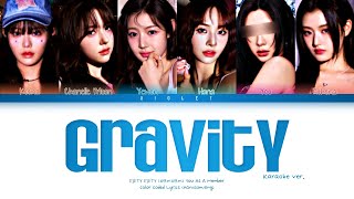 [KARAOKE] FIFTY FIFTY (피프티피프티) 'Gravity' (You As A Member) Color Coded Lyrics (Han/Rom/Eng)