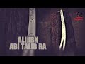 The Legacy Of Ali Ibn Abi Talib RA