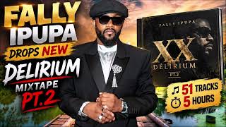 FALLY IPUPA - XX DELIRIUM MIXTAPE PT.2