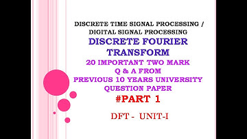 Discrete Fourier transform  | Two mark questions and answers | Discrete time signal processing