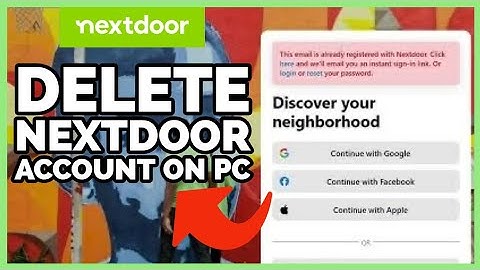 Close Nextdoor Account: How to Delete Nextdoor Account on PC 2023?