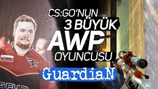 CS:GO'nun 3 Büyük AWP Oyuncusu #2: GuardiaN