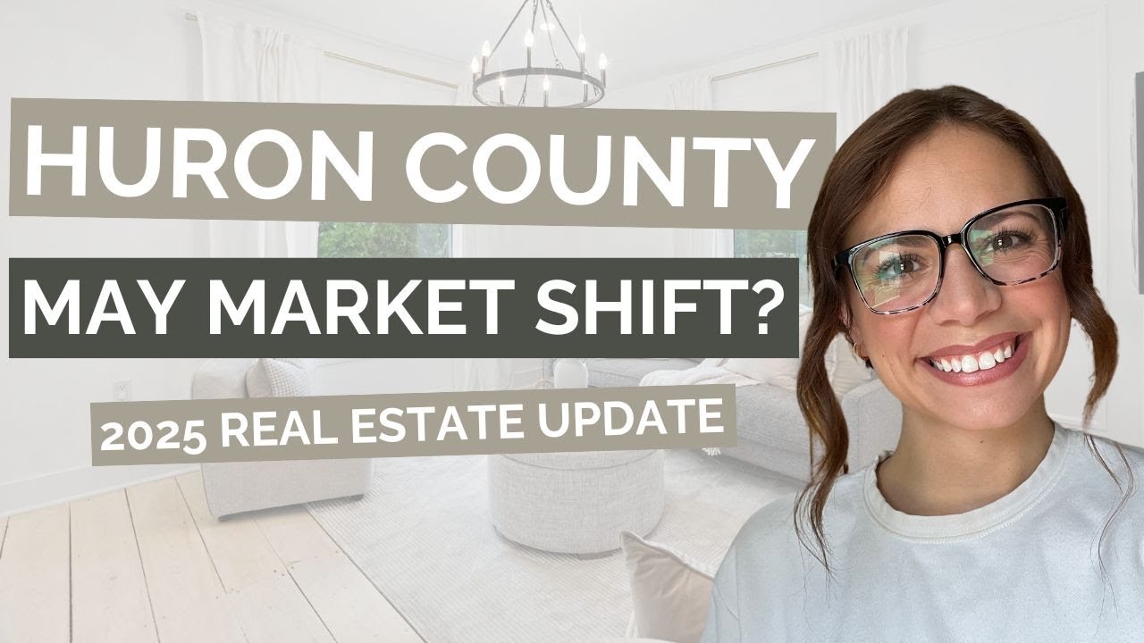 Huron County Real Estate Market Update | MAY 2025