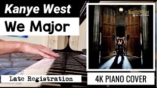 Kanye West - We Major | 4K Piano Cover