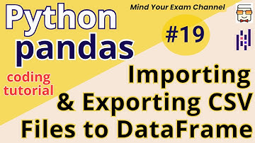 L19: Import CSV to Pandas DataFrame | Export Pandas DataFrame to CSV | read_csv( ) & to_csv( ) Hindi