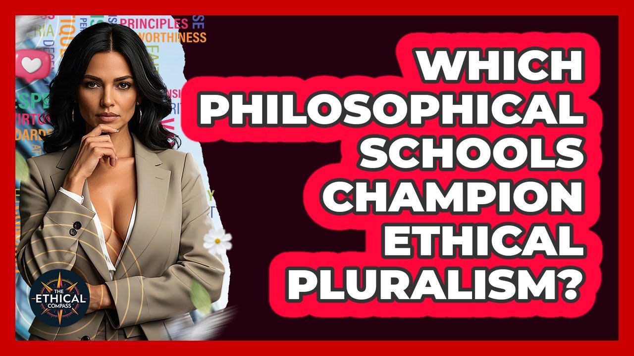 Which Philosophical Schools Champion Ethical Pluralism? - The Ethical Compass