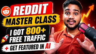 How I Got 800+ FREE Traffic from Reddit & Got Featured in AI (Complete Reddit SEO Masterclass)