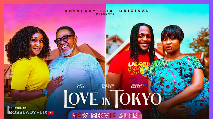 Love In Tokyo Nigerian Movie 2025