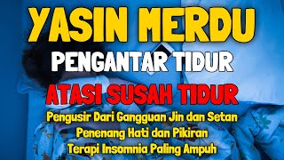 4 Jam Surah Yasin Bacaan Merdu Untuk Tidur dengan Tenang, Santai, Menghilangkan Stres