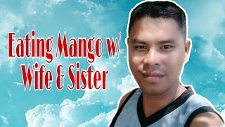 Eating Mango W Wife & Sister