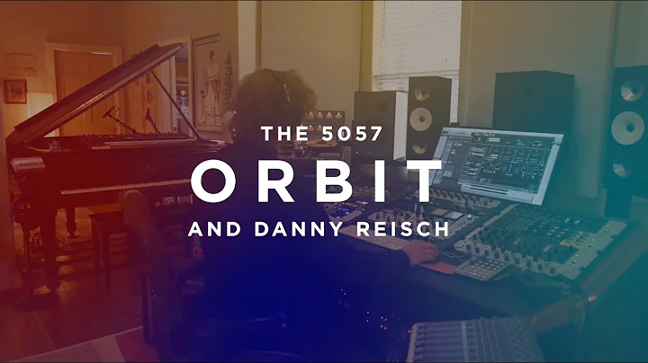 The 5057 Orbit and Danny Reisch