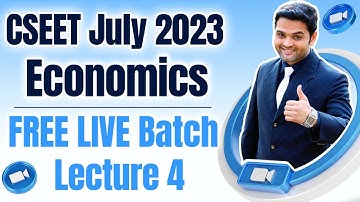 FREE CSEET Economics LIVE Batch for July 2023 Exam | Lecture 4 | CSEET Online Classes