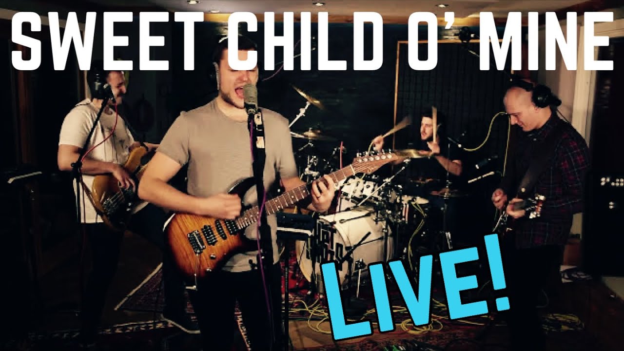 SWEET CHILD O’ MINE - LIVE BAND COVER (Guns N' Roses) - YouTube