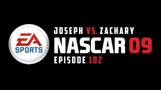 Joseph VS. Zachary Episode 102 - NASCAR 09
