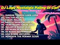 DJ REMIX NOSTALGIA TERBARU 2026 LAGU POP KENANGAN SEPANJANG MASA JANGAN TUNGGU LAMA LAMA