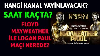 Floyd Mayweather Vs Logan Paul Maçı Ne Zaman,Logan Paul Vs Mayweather Maçı Hangi Kda Saat Kaçta?