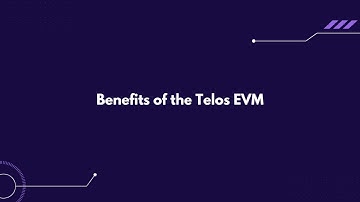 Benefits of the Telos EVM
