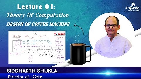 L 01 | Language Design for Coffee Machine | TOC | GATE- PSUs - UGC-NET | iGate Bhilai