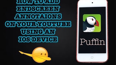 How To Add Endscreen Annotations Using an IOS device