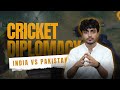 Cricket Diplomacy | Pakistan vs India Rivalry | Hassnain Kiyani