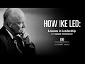 How Ike Led: Lessons in Leadership with Susan Eisenhower