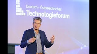 Deutsch-Österreichisches Technologieforum 2024 im Fokus von Erneuerung.Wandel.Innovation.