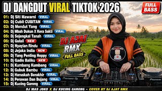 Dj Dangdut Viral Tiktok 2026  Dj Siti Mawarni Remix Nonstop  Bass  Cover By Dj Ajai Rmx
