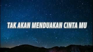 RADJA-TAKKAN MELUPAKAN MU [LIRIK]