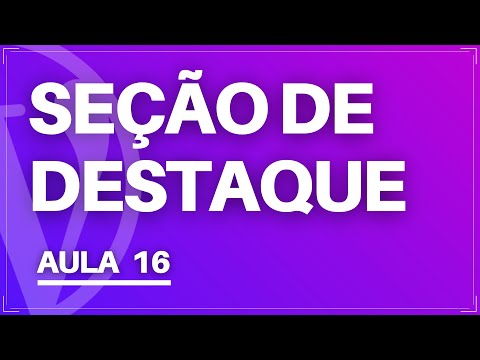 Seção de Destaque | CURSO DE WORDPRESS 2021 - Aula 16