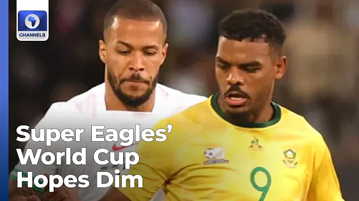 S/Africa Hold Nigeria To 1-1 Draw As Super Eagles’ World Cup Hopes Dim + More | Sports Tonight