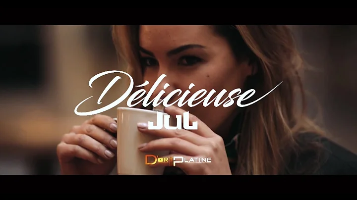 JuL - Dlicieuse // Clip officiel  // 2018