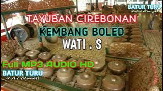 TAYUBAN CIREBONAN KEMBANG BOLED WATI . S | BATUR TURU CHANNEL