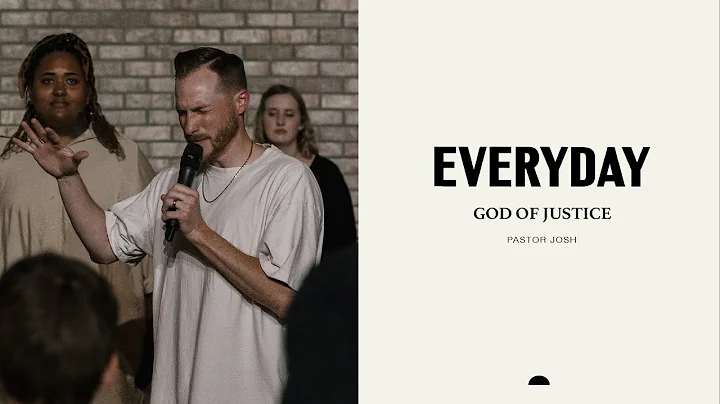JUNE 12 |GOD OF JUSTICE | JOSH KREHBIEL