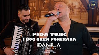 PEDJA VUJIC & ORK. DANILA JOVANOVICA - I BOG GRESI PONEKADA (COVER 2025)