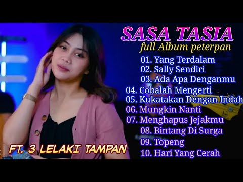 SASA TASIA FT. 3 LELAKI TAMPAN COVER PETERPAN FULL ALBUM TERBARU - YANG TERDALAM - SALLY SENDIRI