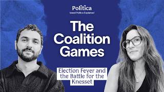 Politica - Israeli Politics Explained Coalition Games, Election Fever & the Battle for the Knesset