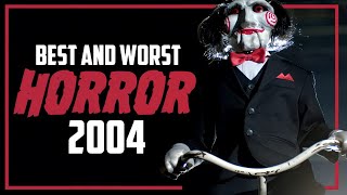Best & Worst Horror Movies of 2004