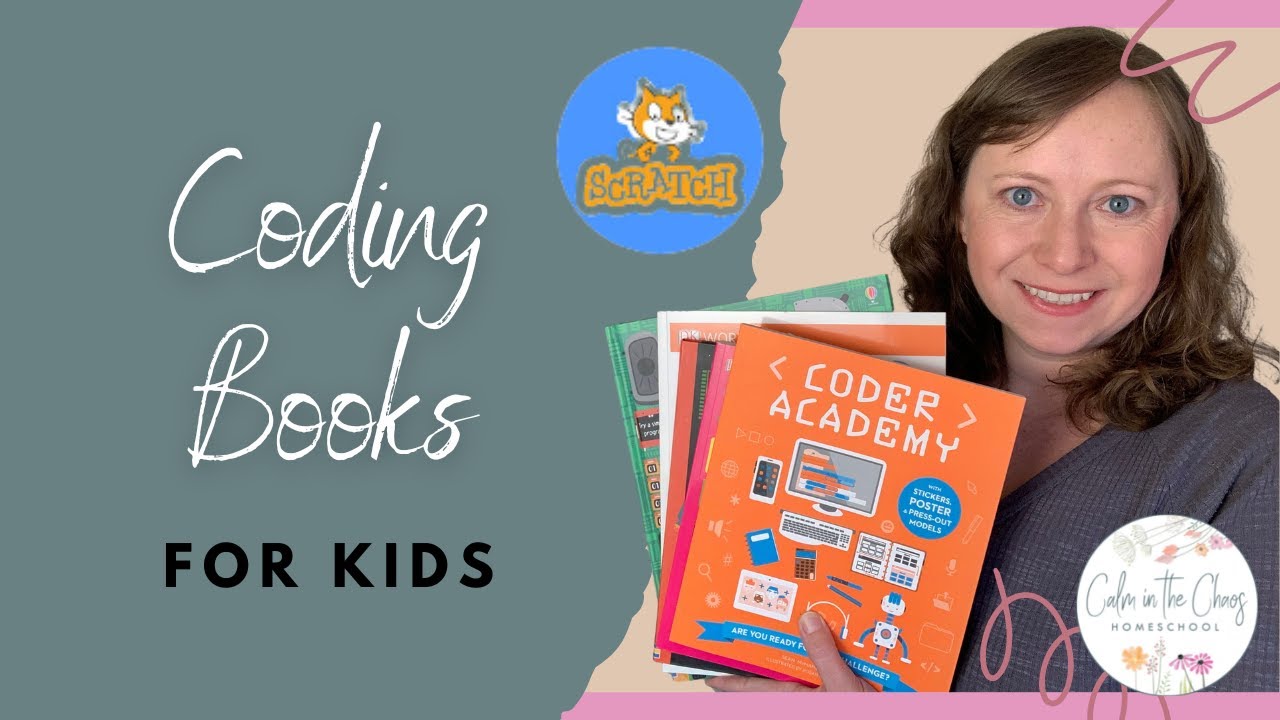 CODING BOOKS FOR KIDS  Homeschooling Reference Books for Learning to Code  Using Scratch 