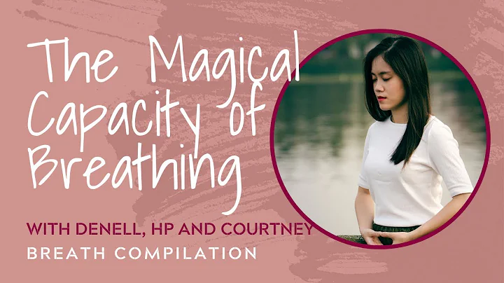 The Magical Capacity of Breathing // Denell, HP an...