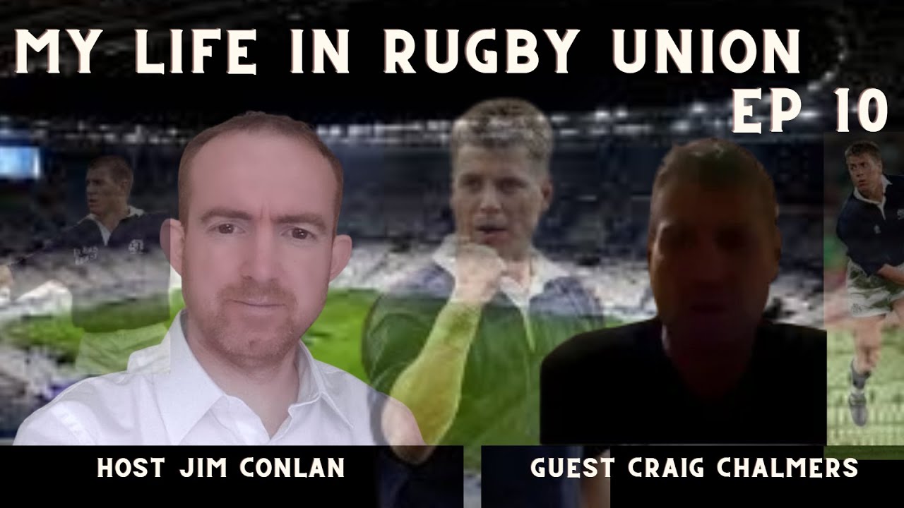 Craig Chalmers - My Life in Rugby Union - Global Rugby Legends Ep 10