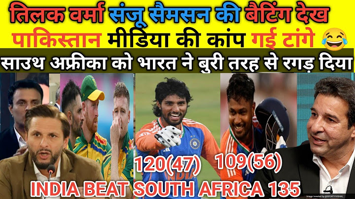 Pak Media Shocked On India Beat South Africa In 4th T20 | Sanju Samson 109(56) Tilak Varma 120(49) |