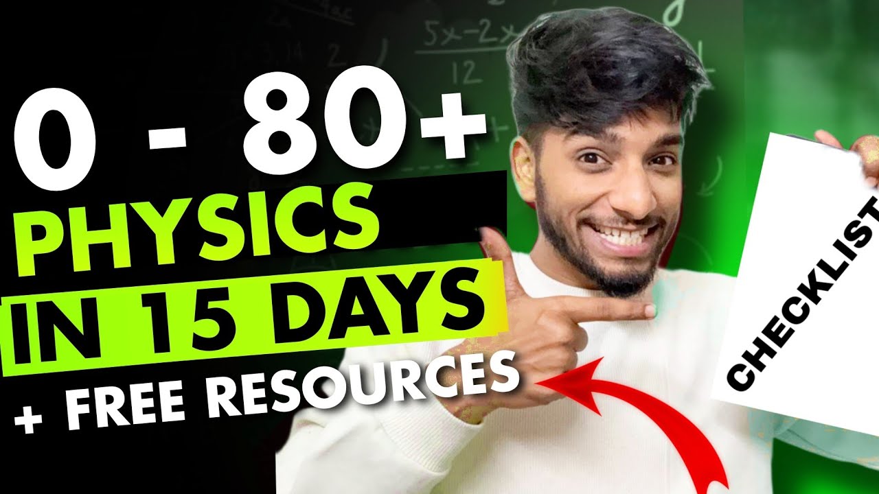 JEE Mains 2025 : 0 to 80+ in physics in 15 days🔥| Full roadmap ...