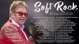 Elton John, Phil Colins, Michael Bolton, Rod Stewart, Richard Marx - Soft Rock Best Songs