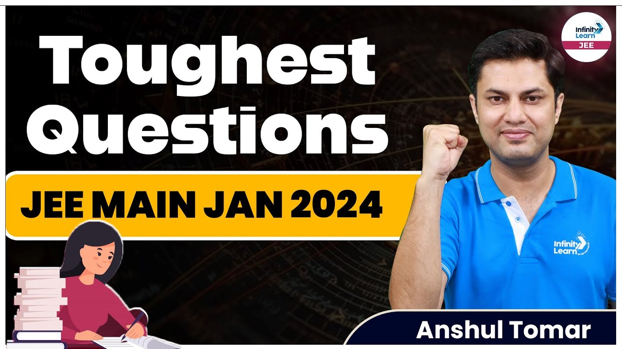 Toughest Questions of JEE Main Jan 2024 | #JEEJanuaryAttempt Session 1 ...