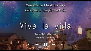 [Vietsub+Lyrics] Viva La Vida - Shalom Margaret (Cover Coldplay) || Full Tiktok Song