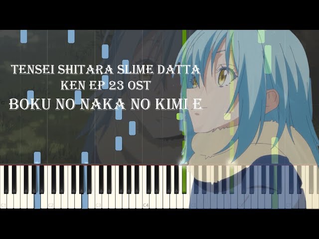 Tensei Shitara Slime Datta Ken Ep 23 OST - Boku no Naka no Kimi e [Piano Synthesia + Sheet] class=