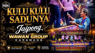KULU KULU SADUNYA - WAWAN GROUP KARAWANG