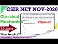 Classical Mechanics Solution| CSIR NET NOV 2020| Section-B: 3.5-Marks| Complete Solution|NTA