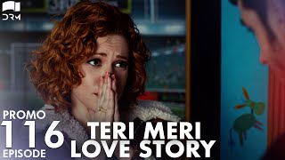 Teri Meri Love StoryEP 116 PromoTurkish DramaCan Yaman l In Spite of Love|Urdu Dubbing | QE1