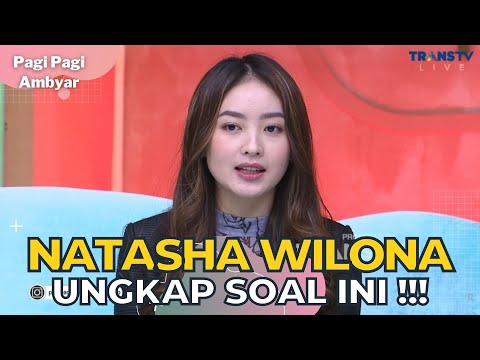 Natasha Wilona Ungkap Hubungannya Dengan Verrel Bramasta | PAGI PAGI AMBYAR (27/12/22) P2